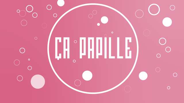 ça papille! - 05/11/2024