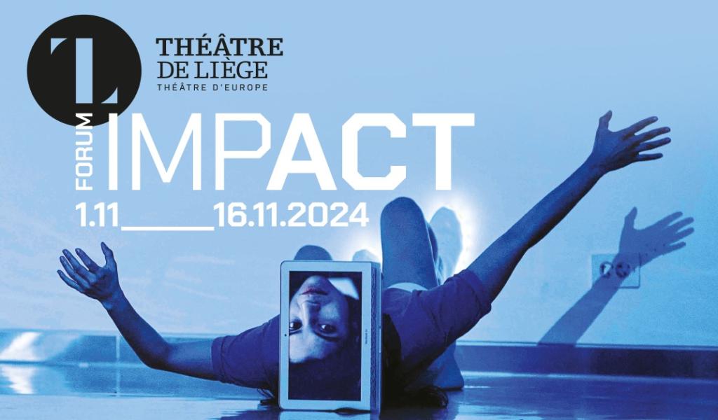 Le Forum Impact débute ce 1er novembre au Théâtre de Liège