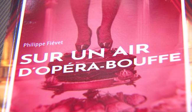 Livre : "Sur un air d'opéra-bouffe" le parcours d'un chroniqueur gastronomique